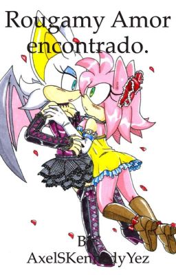 Rouge x Amy. Amor encontrado. (Lemon)