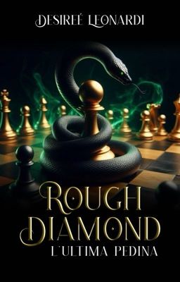 Rough Diamond- L'ultima pedina