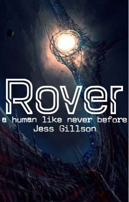 Rover - A Human Like Never Before