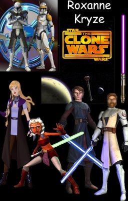 Roxanne: Clone Wars Fanfic