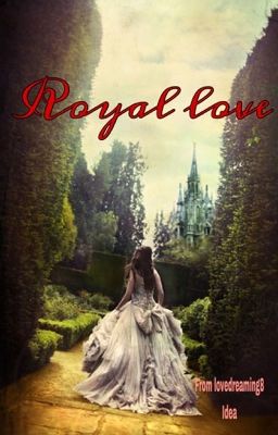 Royal love {#WATTYS2019}