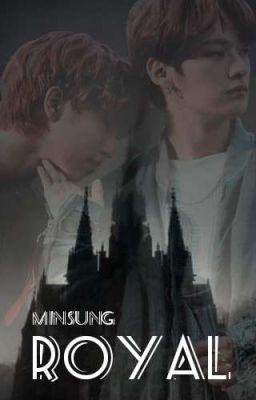 Royal ~ Minsung 