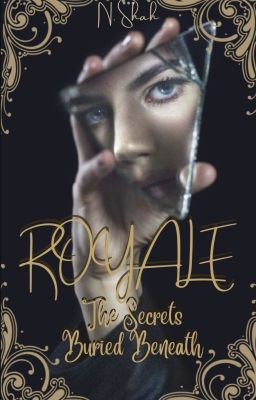 Royale: The Secrets Buried Beneath