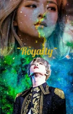 ~Royalty~ [COMPLETA]