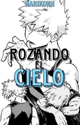 Rozando el cielo © [Todobaku] 