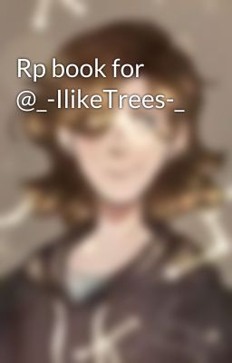 Rp book for @_-IlikeTrees-_