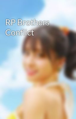 RP Brothers Conflict