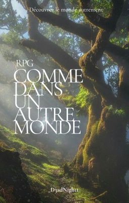 RP : Comme dans un autre monde (COMPLET)