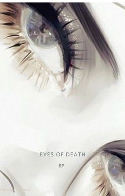 Rp : Eyes of death.