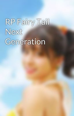 RP Fairy Tail Next Generation