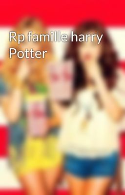 Rp famille harry Potter 