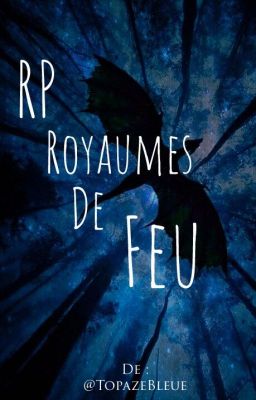 RP Royaumes de Feu {Ouvert}