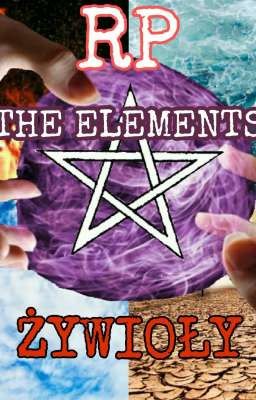 🔒RP~ The Elements/ Żywioły 💮