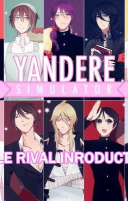 🔪❤~RP Yandere Simulator { Male Rivals }~❤🔪