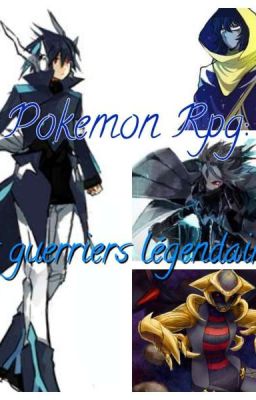 Rpg pokemons: les guerriers légendaires