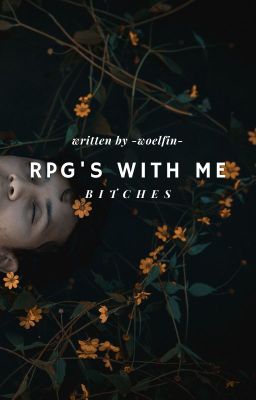 RPG'S WITH ME, BITCHES