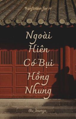 [RR] Ngoài Hiên Có Bụi Hồng Nhung