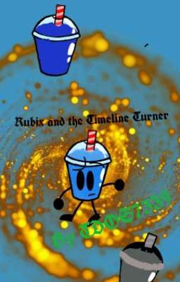 Rubix and The Timeline Turner (TDLOR: The Movie)