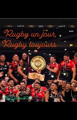 Rugby un jour, rugby toujours 