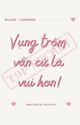 Ruhends | Vụng trộm vẫn cứ là vui hơn!