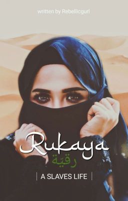 Rukaya - A Slaves Life