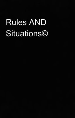 Rules AND Situations©