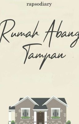 Rumah Abang Tampan [Completed√]