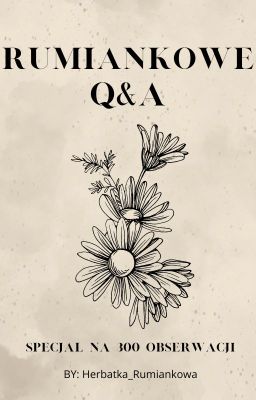 Rumiankowe Q&A