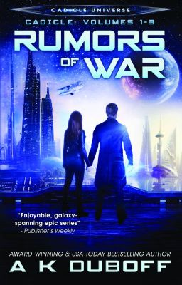 Rumors of War (Cadicle Vol. 1-3: An Epic Space Opera)