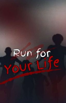 Run for Your Life