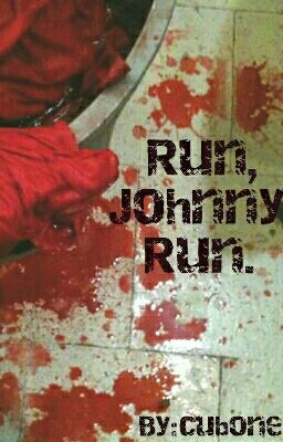 Run, Johnny, Run.