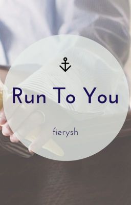 Run To You ✓