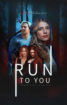 Run to You|Pietro Maximoff