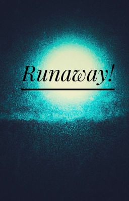 Runaway! 1: The Boy Whose Name Rhymes With Fire