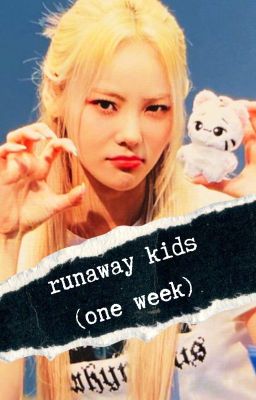 runaway kids (one week) | lipsoul