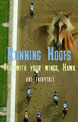 Running Hoofs - Fly with your Wings, Hawk!