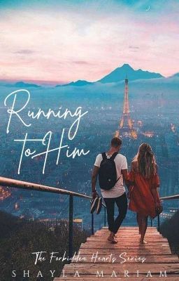 Running To Him - Forbidden Hearts Series Book 6