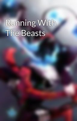 Running With The Beasts