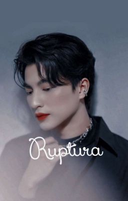 ✿; Ruptura