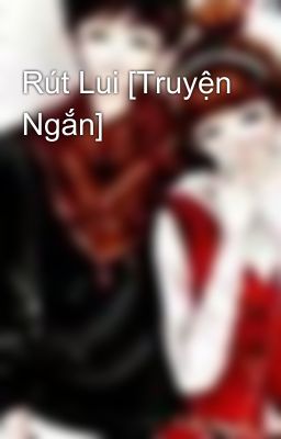 Rút Lui [Truyện Ngắn]