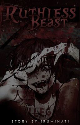 Ruthless Beast » Yandere Vampire x Reader