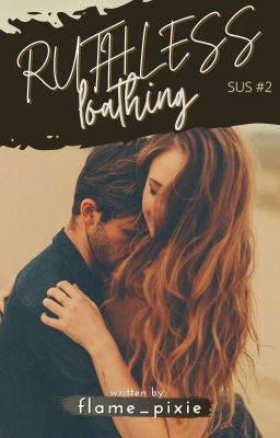 Ruthless Loathing (SUS #2)