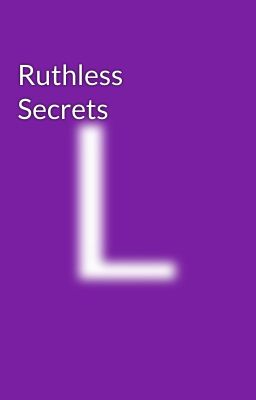 Ruthless Secrets