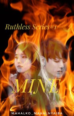 Ruthless series#1: MINE