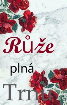 🌹Růže plná Trnů🌹