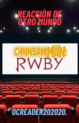 RWBY & CSM: Reacción de Otro Mundo.