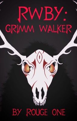 RWBY: Grimm Walker