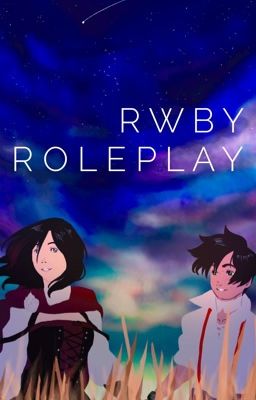 RWBY Roleplay  (Closed)