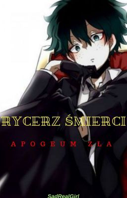 Rycerz Śmierci II - Apogeum Zła ¦¦ Villain Deku