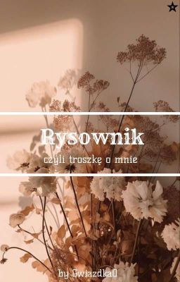 Rysownik, czyli troszkę o mnie